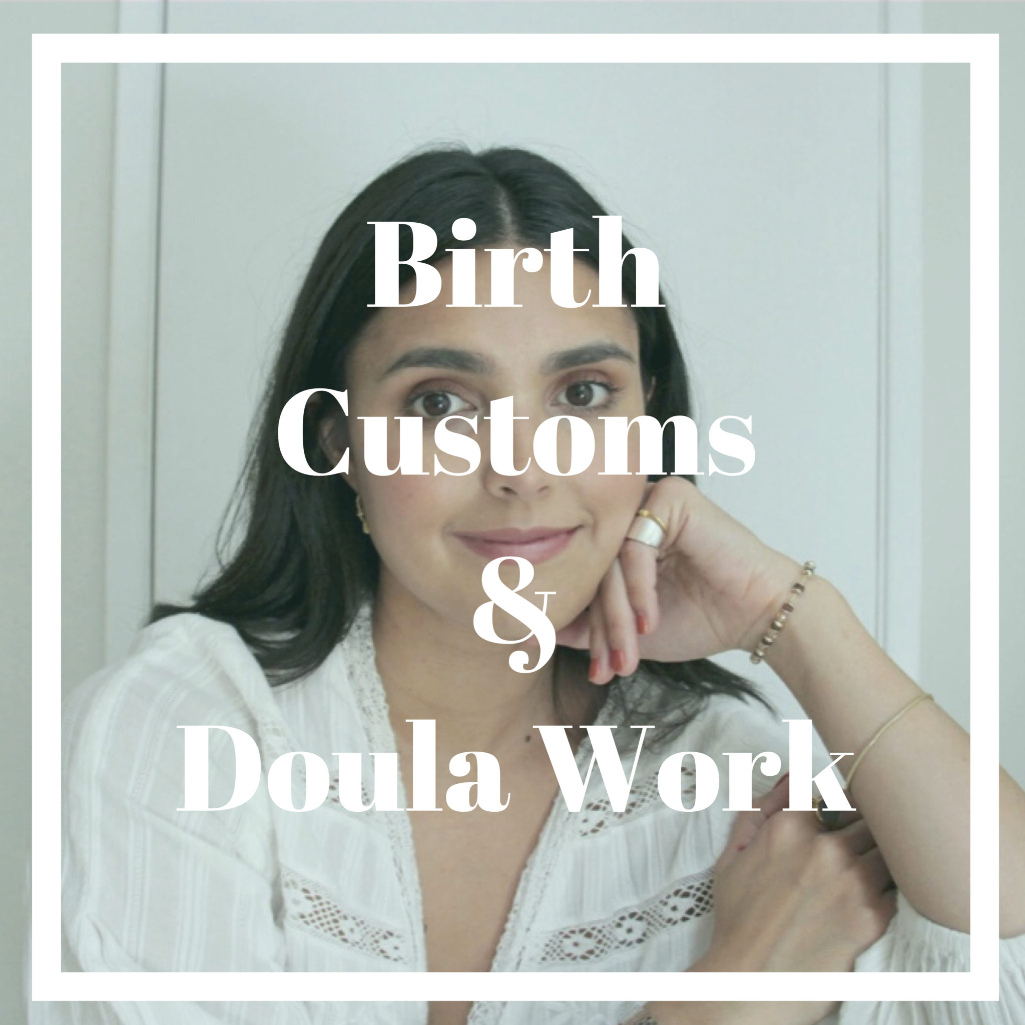 Birth Customs & Doula Work