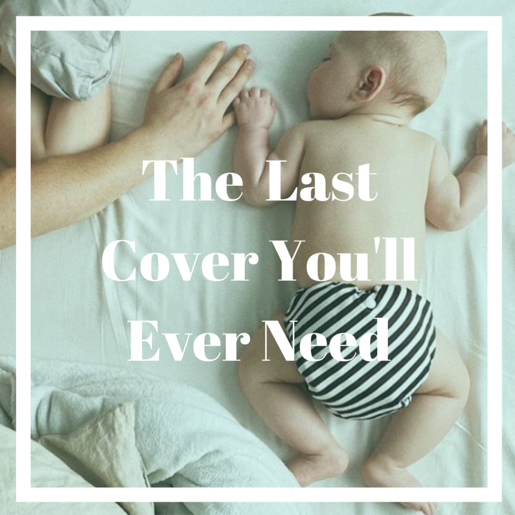 The Last Diaper Cover You’ll Ever Need