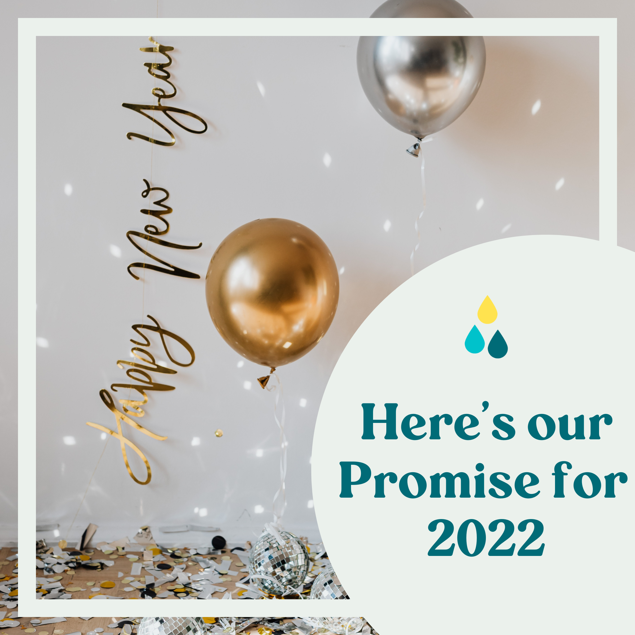 Here’s our Promise for 2022