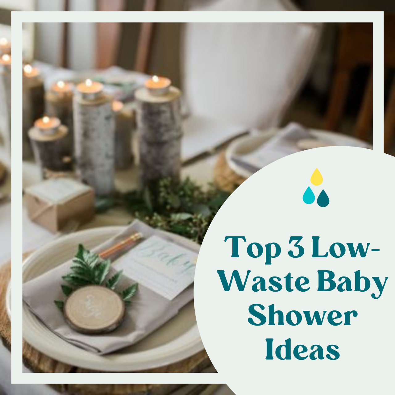 Top 3 Must-Haves for a Low-Waste Baby Shower