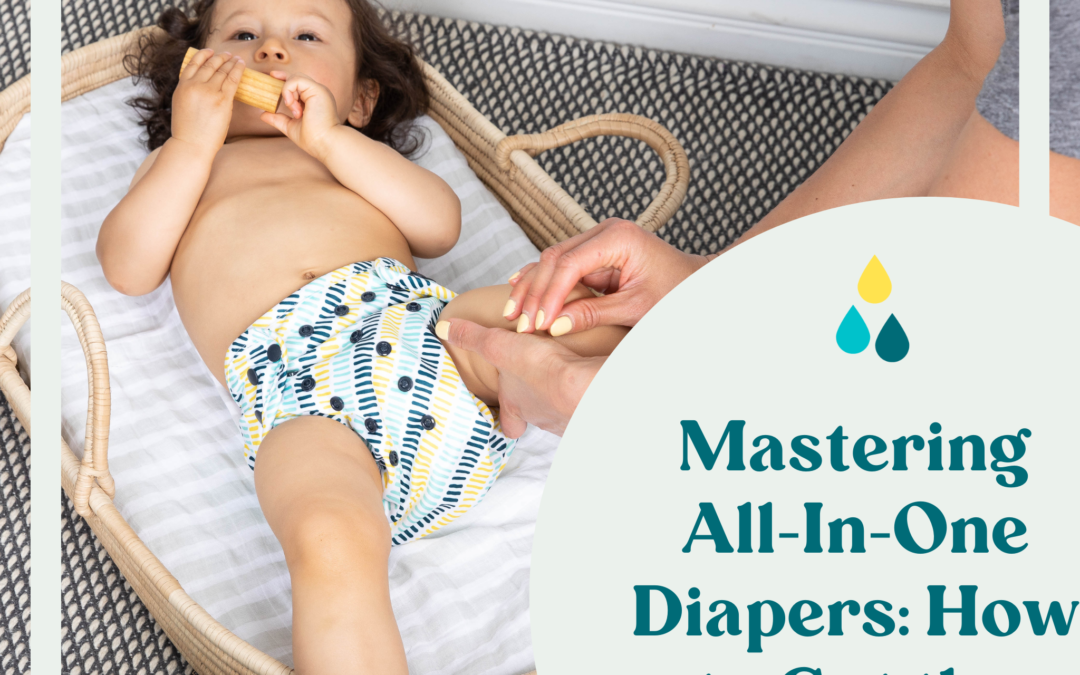 Mastering All-In-One Diapers: How to Get the Perfect Fit